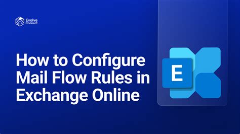 exchange mail flow rules|How to Create Mail Flow Rules Using the Microsoft 365 .